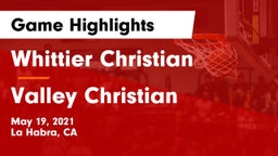 Whittier Christian  vs Valley Christian  Game Highlights - May 19, 2021