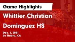 Whittier Christian  vs Dominguez HS Game Highlights - Dec. 4, 2021
