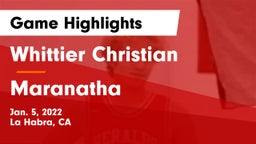 Whittier Christian  vs Maranatha  Game Highlights - Jan. 5, 2022