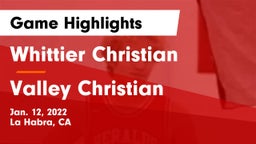 Whittier Christian  vs Valley Christian  Game Highlights - Jan. 12, 2022