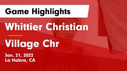 Whittier Christian  vs Village Chr Game Highlights - Jan. 21, 2022
