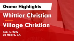 Whittier Christian  vs Village Christian Game Highlights - Feb. 5, 2022