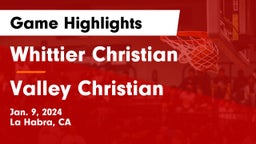 Whittier Christian  vs Valley Christian  Game Highlights - Jan. 9, 2024