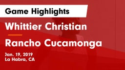 Whittier Christian  vs Rancho Cucamonga Game Highlights - Jan. 19, 2019