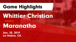 Whittier Christian  vs Maranatha Game Highlights - Jan. 25, 2019