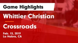 Whittier Christian  vs Crossroads Game Highlights - Feb. 13, 2019