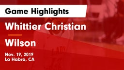 Whittier Christian  vs Wilson  Game Highlights - Nov. 19, 2019