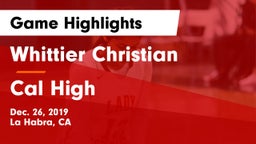 Whittier Christian  vs Cal High Game Highlights - Dec. 26, 2019