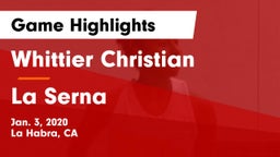 Whittier Christian  vs La Serna  Game Highlights - Jan. 3, 2020