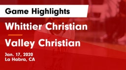 Whittier Christian  vs Valley Christian  Game Highlights - Jan. 17, 2020