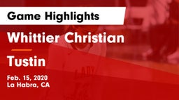 Whittier Christian  vs Tustin Game Highlights - Feb. 15, 2020