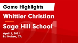 Whittier Christian  vs Sage Hill School Game Highlights - April 2, 2021