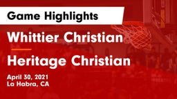 Whittier Christian  vs Heritage Christian Game Highlights - April 30, 2021