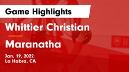 Whittier Christian  vs Maranatha  Game Highlights - Jan. 19, 2022