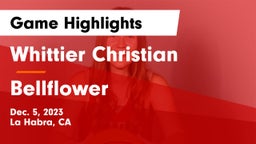 Whittier Christian  vs Bellflower Game Highlights - Dec. 5, 2023