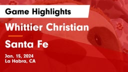 Whittier Christian  vs Santa Fe  Game Highlights - Jan. 15, 2024