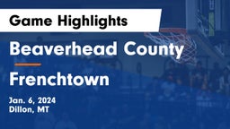 Beaverhead County  vs Frenchtown  Game Highlights - Jan. 6, 2024