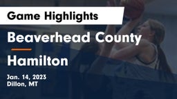 Beaverhead County  vs Hamilton  Game Highlights - Jan. 14, 2023