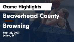 Beaverhead County  vs Browning  Game Highlights - Feb. 25, 2023