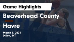 Beaverhead County  vs Havre  Game Highlights - March 9, 2024