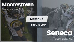 Matchup: Moorestown High vs. Seneca  2017