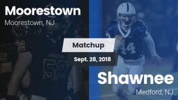 Matchup: Moorestown High vs. Shawnee  2018