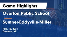 Overton Public School vs Sumner-Eddyville-Miller Game Highlights - Feb. 12, 2021