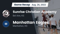Recap: Sunrise Christian Academy vs. Manhattan Eagles  2022
