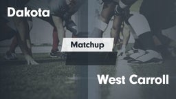 Matchup: Dakota vs. West Carroll  2016