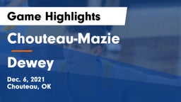 Chouteau-Mazie  vs Dewey  Game Highlights - Dec. 6, 2021