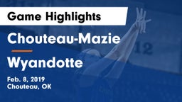 Chouteau-Mazie  vs Wyandotte  Game Highlights - Feb. 8, 2019