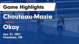 Chouteau-Mazie  vs Okay  Game Highlights - Jan. 21, 2021