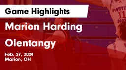 Marion Harding  vs Olentangy  Game Highlights - Feb. 27, 2024