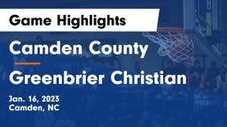 Camden County  vs Greenbrier Christian Game Highlights - Jan. 16, 2023