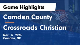 Camden County  vs Crossroads Christian Game Highlights - Nov. 17, 2023