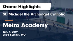 St. Michael the Archangel Catholic  vs Metro Academy Game Highlights - Jan. 4, 2019