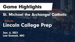 St. Michael the Archangel Catholic  vs Lincoln College Prep  Game Highlights - Jan. 6, 2021