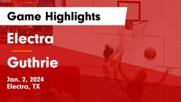 Electra  vs Guthrie Game Highlights - Jan. 2, 2024