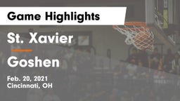 St. Xavier  vs Goshen  Game Highlights - Feb. 20, 2021