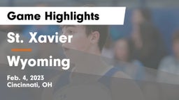 St. Xavier  vs Wyoming  Game Highlights - Feb. 4, 2023
