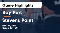 Bay Port  vs Stevens Point  Game Highlights - Nov. 27, 2021
