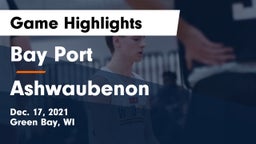 Bay Port  vs Ashwaubenon  Game Highlights - Dec. 17, 2021