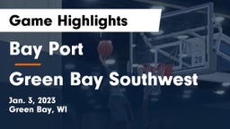 Bay Port  vs Green Bay Southwest  Game Highlights - Jan. 3, 2023