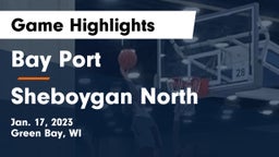 Bay Port  vs Sheboygan North  Game Highlights - Jan. 17, 2023