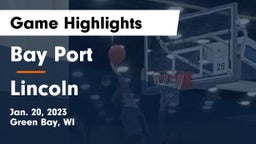 Bay Port  vs Lincoln  Game Highlights - Jan. 20, 2023