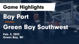 Bay Port  vs Green Bay Southwest  Game Highlights - Feb. 3, 2023