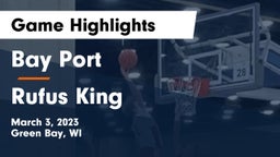 Bay Port  vs Rufus King  Game Highlights - March 3, 2023