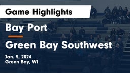 Bay Port  vs Green Bay Southwest  Game Highlights - Jan. 5, 2024