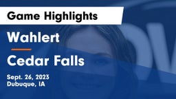 Wahlert  vs Cedar Falls  Game Highlights - Sept. 26, 2023
