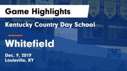 Kentucky Country Day School vs Whitefield Game Highlights - Dec. 9, 2019
